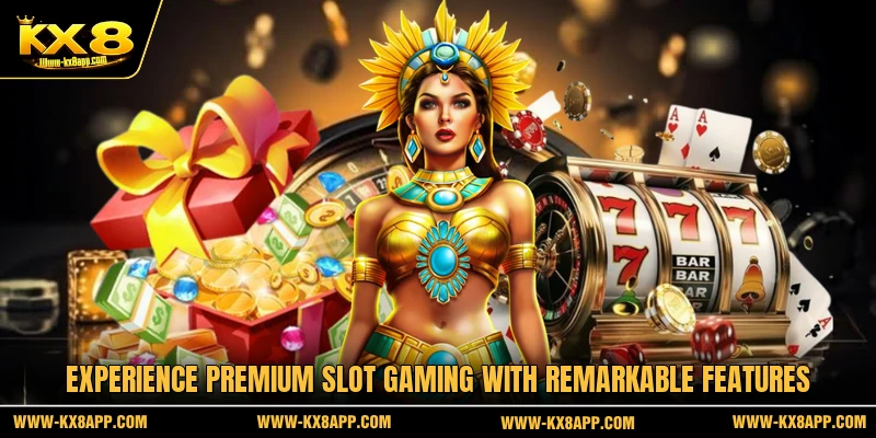 Experience premium slot gaming with remarkable features
